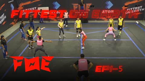 Fittest On Earth - FOE-Ep5